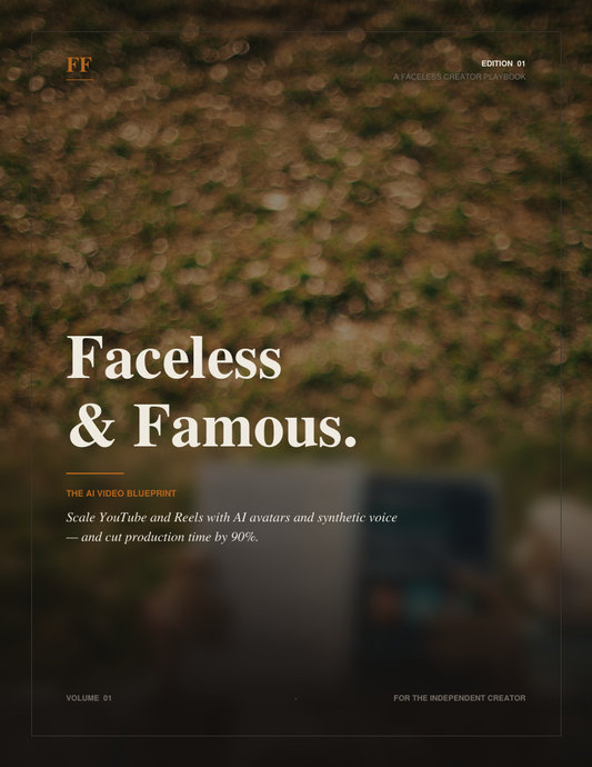 Faceless & Famous: The AI Video Blueprint